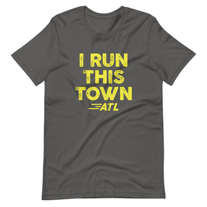 I Run This Town ATL Unisex T-Shirt