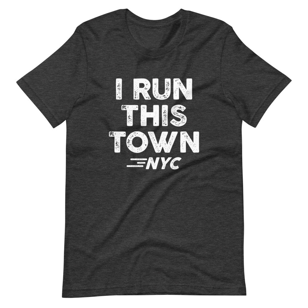 I Run This Town NYC Unisex T-Shirt