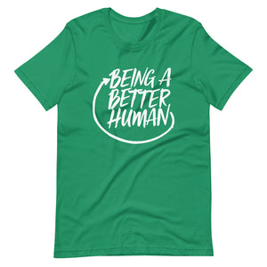Better Human Being Unisex T-Shirt