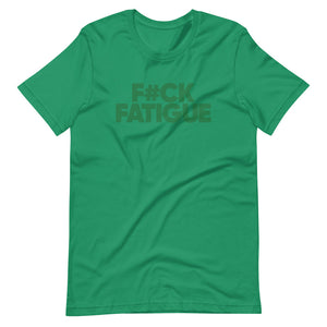 F#ck Fatigue Unisex T-Shirt