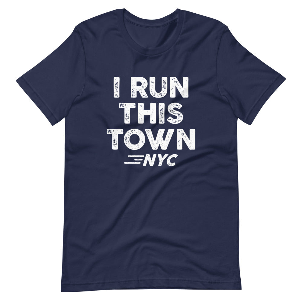 I Run This Town NYC Unisex T-Shirt