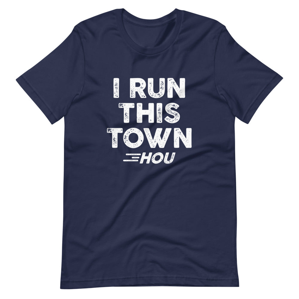I Run This Town HOU Unisex T-Shirt