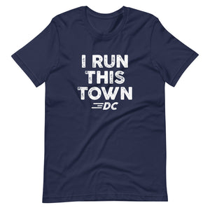 I Run This Town DC Unisex T-Shirt