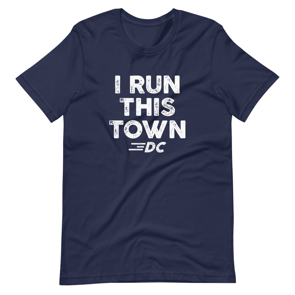 I Run This Town DC Unisex T-Shirt
