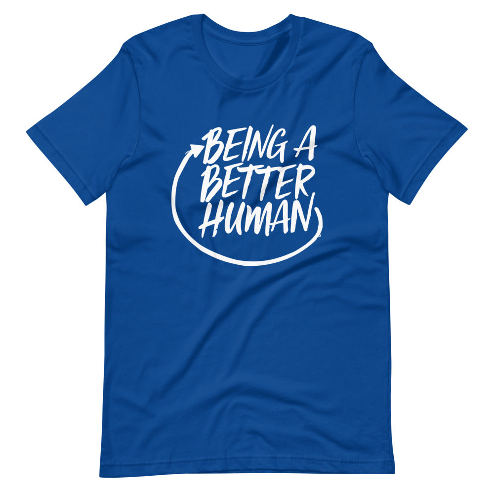 Better Human Being Unisex T-Shirt
