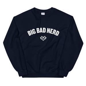 Big Bad Nerd Sweatshirt