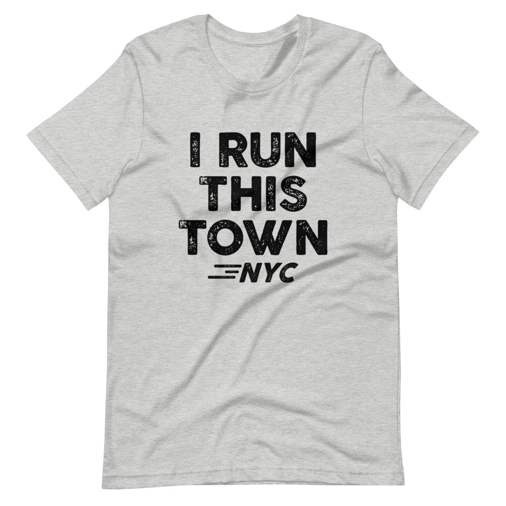 I Run This Town NYC Unisex T-Shirt