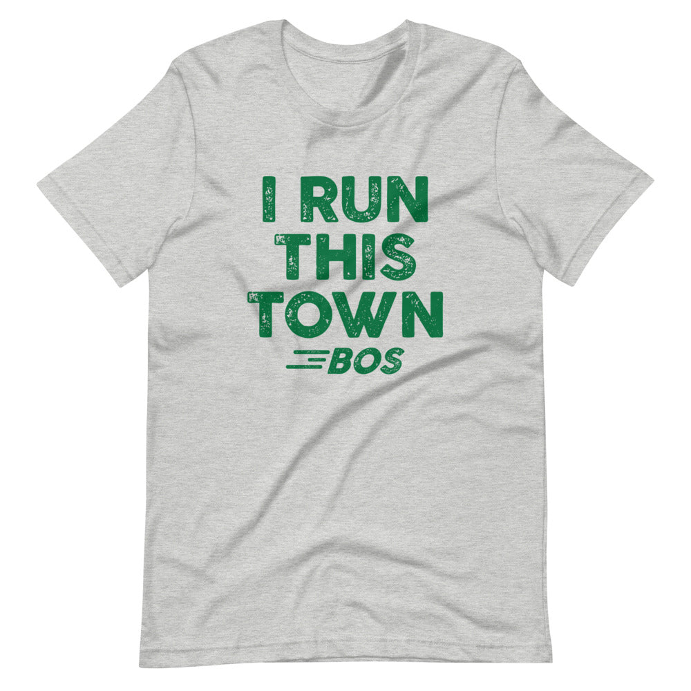 I Run This Town BOS Unisex T-Shirt