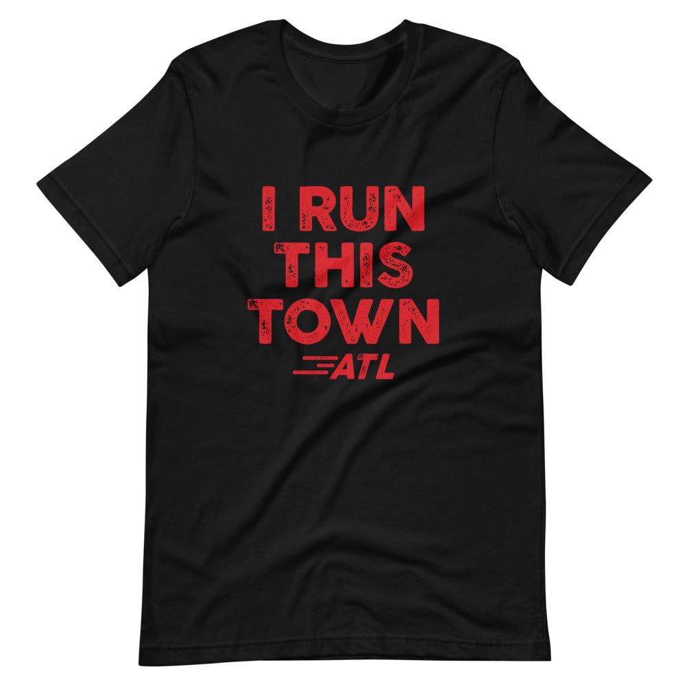 I Run This Town ATL Unisex T-Shirt