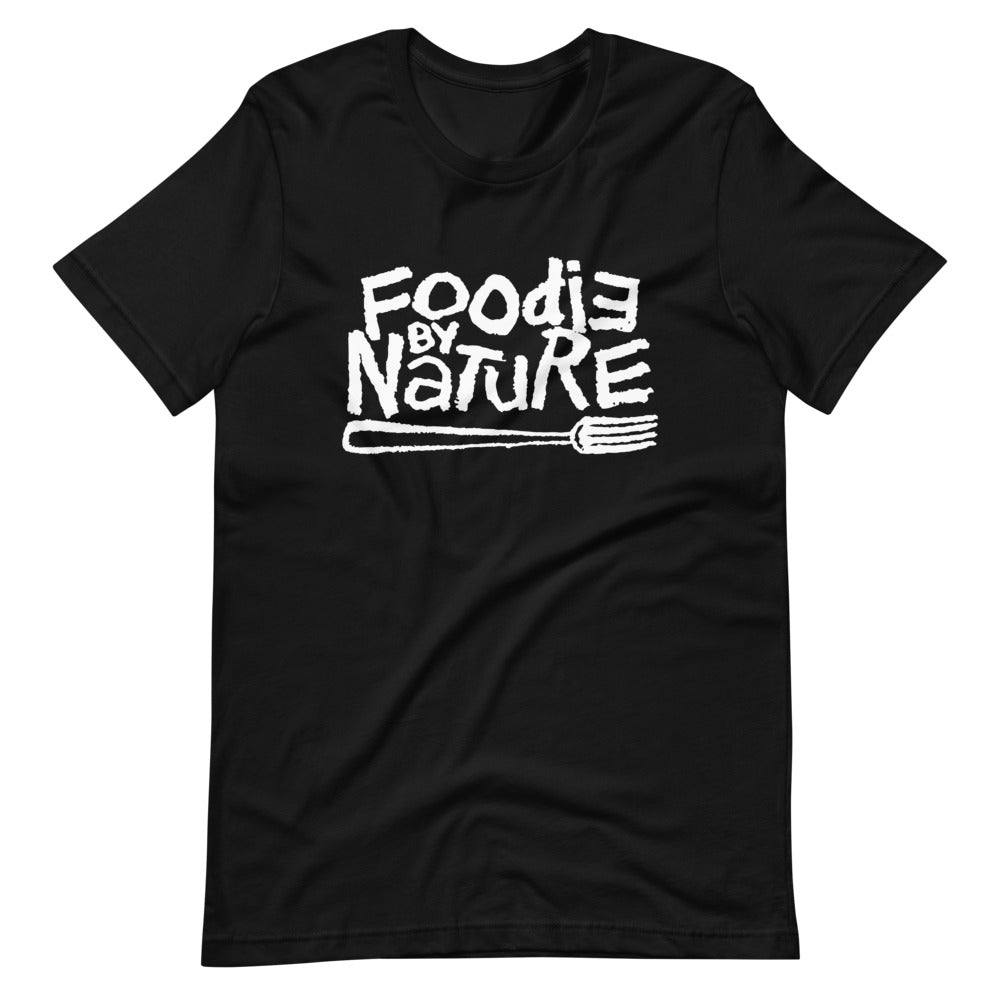 Foodie By Nature Unisex T-Shirt – Slife Brand Company