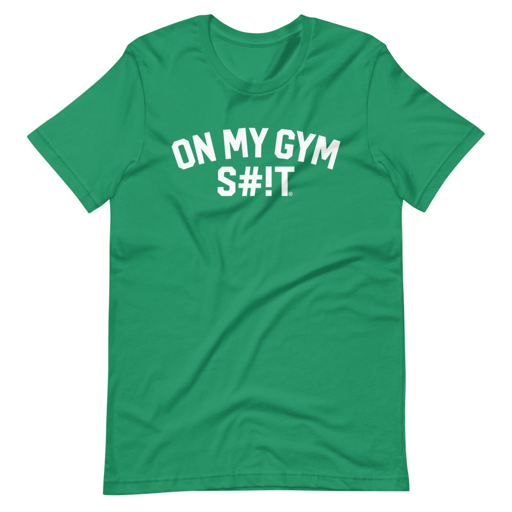 On My Gym S#!T Block Unisex T-Shirt